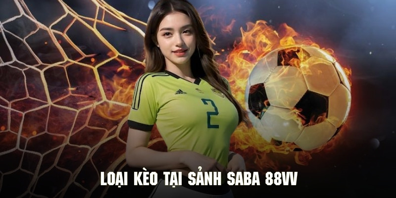 Những siêu phẩm cá cược cực hot có mặt tại sảnh Saba 88Vv